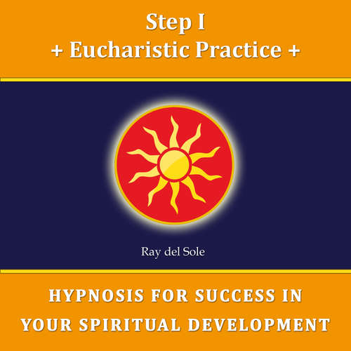 Audiobook Step I Eucharistic Practice - Falco Wisskirchen - Ray del Sole