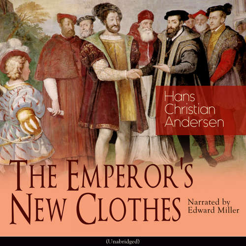 Audiobook The Emperor's New Clothes - Hans Christian Andersen - Edward Miller