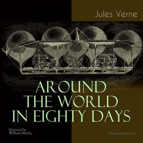 Audiobook Around the World in Eighty Days - Jules Verne - William Martin