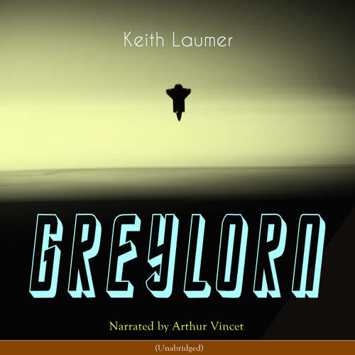 Audiobook Greylorn - Keith Laumer - Arthur Vincet