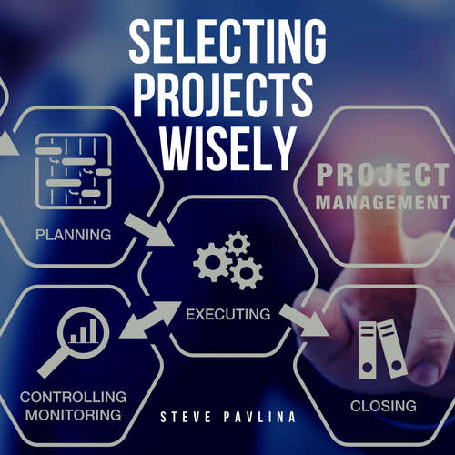 Audiobook Selecting Projects Wisely - Steve Pavlina - Florian Höper