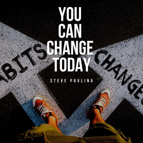 Audiobook You Can Change Today - Steve Pavlina - Florian Höper