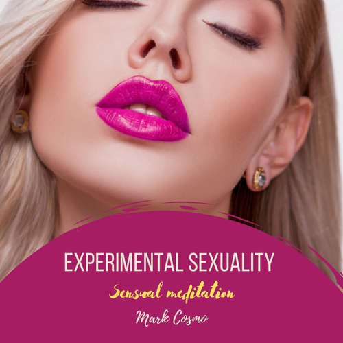 Audiobook Experimental Sexuality - Sensual Meditation - Mark Cosmo - Susan McGurl