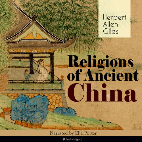 Audiobook Religions of Ancient China - Herbert Allen Giles - Ella Porter