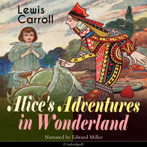 Audiobook Alice's Adventures in Wonderland - Lewis Carroll - Edward Miller