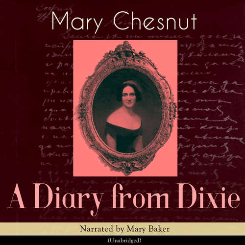 Audiobook A Diary from Dixie - Mary Chesnut - Mary Baker