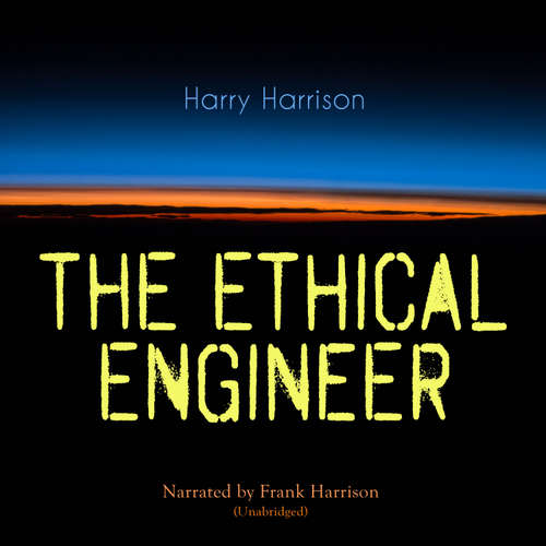 Audiobook The Ethical Engineer - Harry Harrison - Frank Harrison