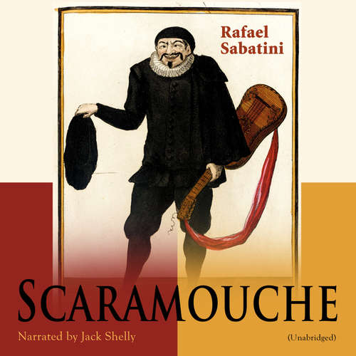 Audiobook Scaramouche - Rafael Sabatini - Jack Shelly