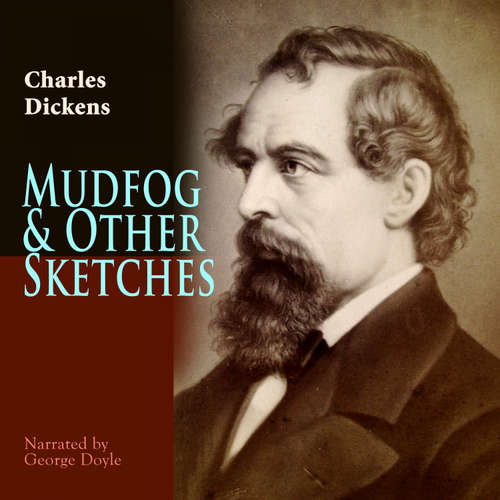 Audiobook Mudfog & Other Sketches - Charles Dickens - George Doyle