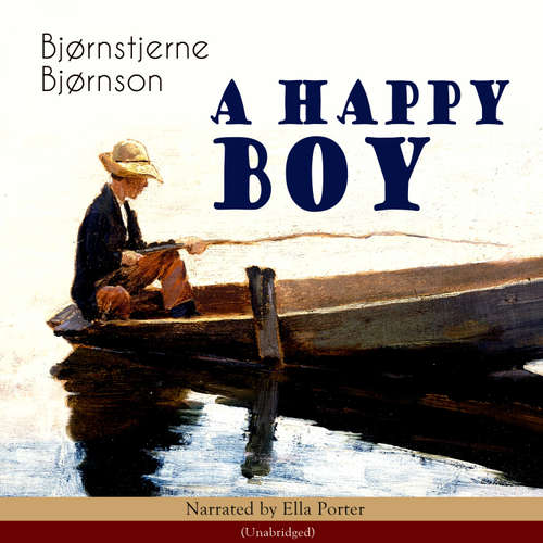 Audiobook A Happy Boy - Bjørnstjerne Bjørnson - Ella Porter