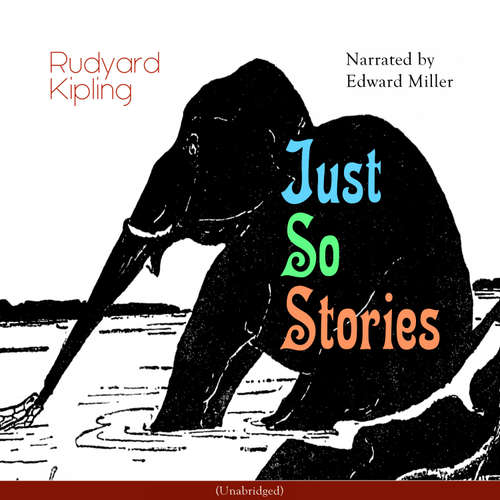 Audiobook Just so Stories - Rudyard Kipling - Edward Miller