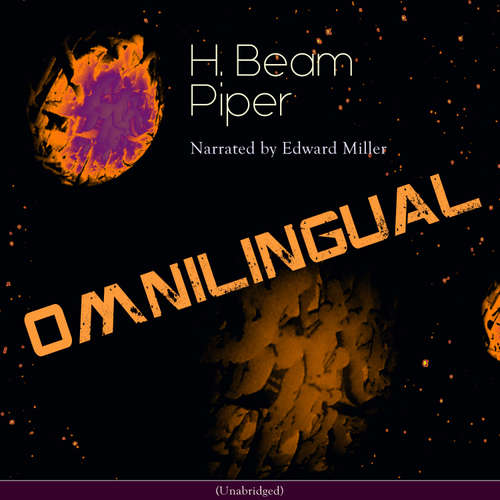 Audiobook Omnilingual - Henry Beam Piper - Edward Miller