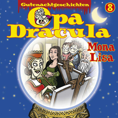 Hoerbuch Opa Draculas Gutenachtgeschichten, Folge 8: Mona Lisa - Opa Dracula - Wolfgang Völz Hoerbuch Opa Draculas Gutenachtgeschichten, Folge 8: Mona Lisa - Opa Dracula - Wolfgang Völz