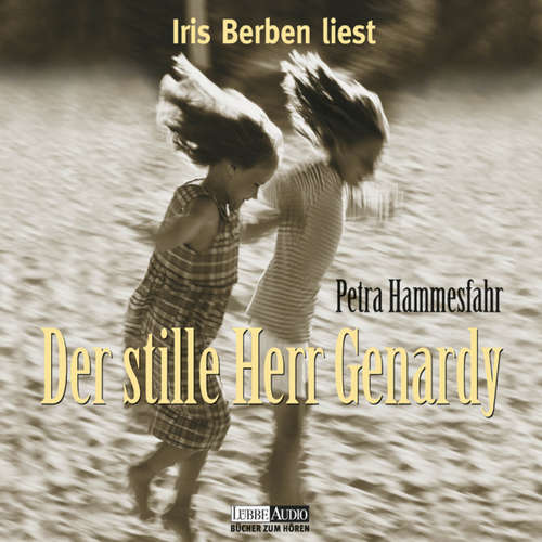 Hoerbuch Der stille Herr Genardy - Petra Hammesfahr - Iris Berben Hoerbuch Der stille Herr Genardy - Petra Hammesfahr - Iris Berben