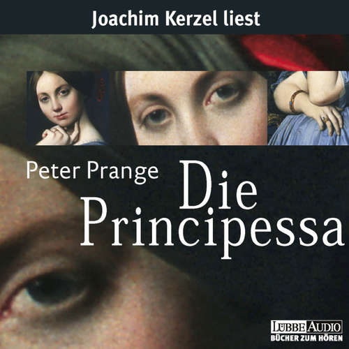 Hoerbuch Die Principessa - Peter Prange - Joachim Kerzel Hoerbuch Die Principessa - Peter Prange - Joachim Kerzel