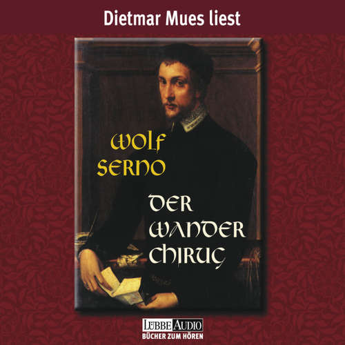 Hoerbuch Der Wanderchirurg - Wolf Serno - Dietmar Mues