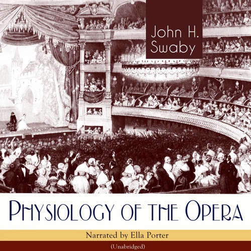 Audiobook Physiology of the Opera - John H. Swaby - Ella Porter