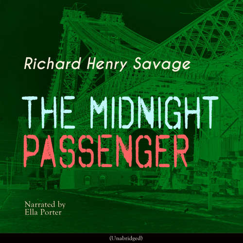 Audiobook The Midnight Passenger - Richard Henry Savage - Ella Porter