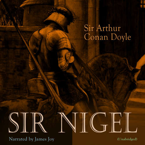 Audiobook Sir Nigel - Sir Arthur Conan Doyle - James Joy
