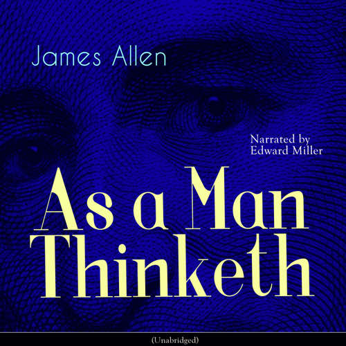 Audiobook As a Man Thinketh - James Allen - Edward Miller