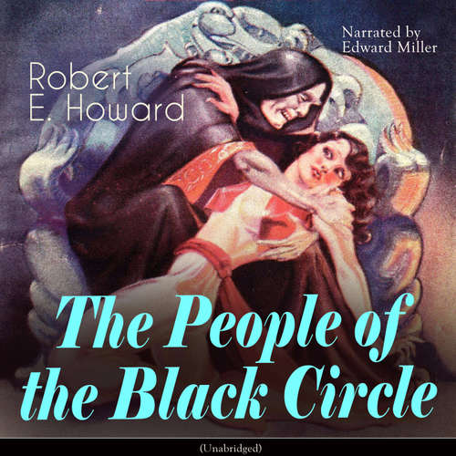 Audiobook The People of the Black Circle - Robert E. Howard - Edward Miller