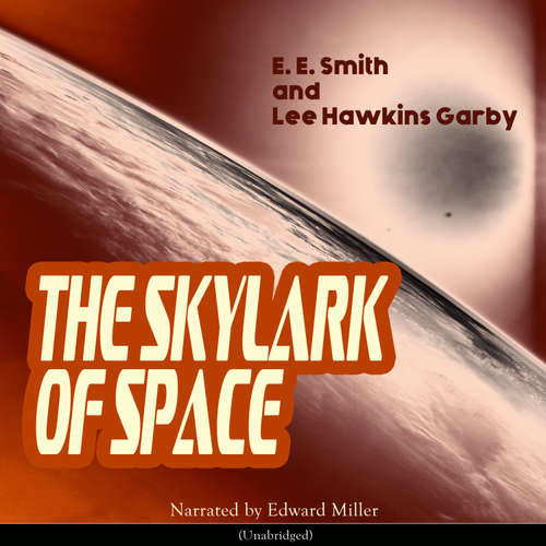 Audiobook The Skylark of Space - E. E. Smith - Edward Miller