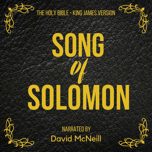 Audiobook The Holy Bible - Song of Solomon - King James - David McNeill