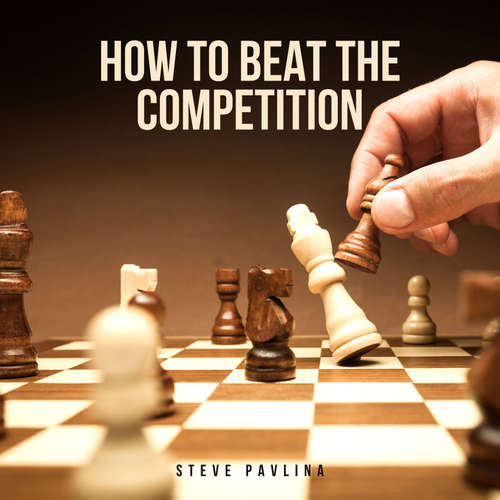 Audiobook How to Beat the Competition - Steve Pavlina - Florian Höper