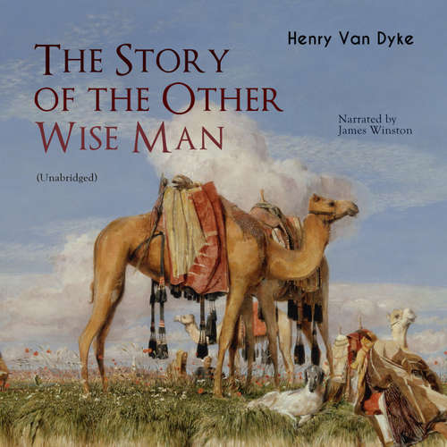 Audiobook The Story of the Other Wise Man - Henry Van Dyke - James Winston