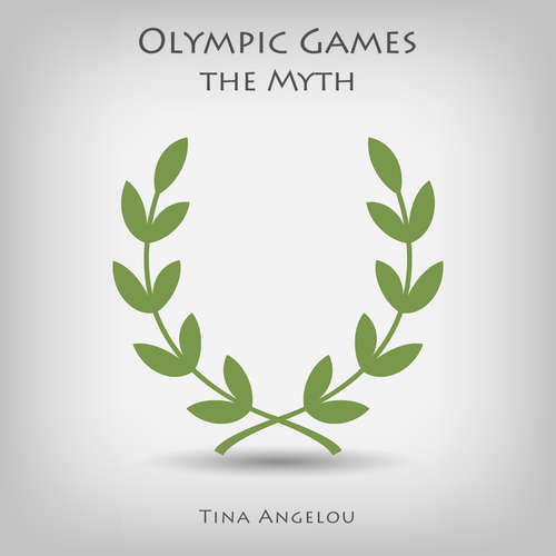 Audiobook Olympic Games the Myth - Tina Angelou - Danae Phelps