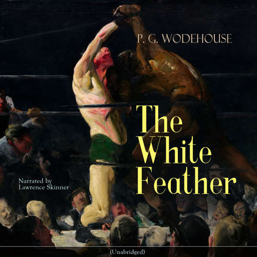 Audiobook The White Feather - P. G. Wodehouse - Lawrence Skinner