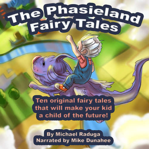 Audiobook The Phasieland Fairy Tales - Michael Raduga - Mike Dunahee