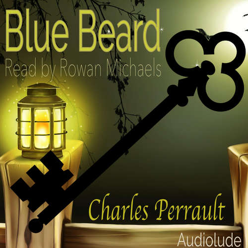 Audiobook Blue Beard - Charles Perrault - Rowan Michaels