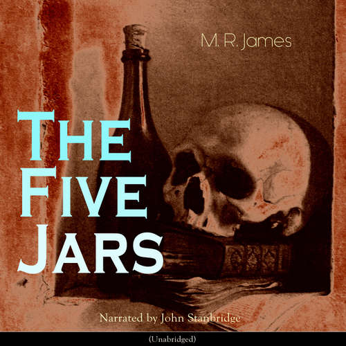 Audiobook The Five Jars - M. R. James - John Stanbridge