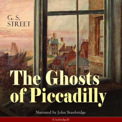 Audiobook The Ghosts of Piccadilly - George Slythe Street - John Stanbridge