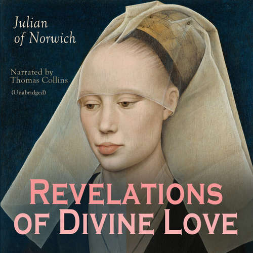 Audiobook Revelations of Divine Love - Julian of Norwich - Thomas Collins