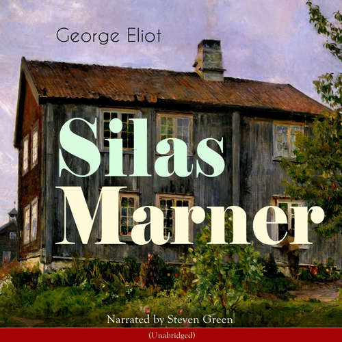Audiobook Silas Marner - George Eliot - Steven Green