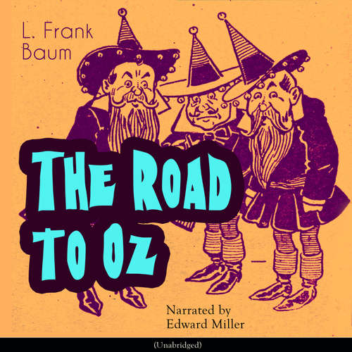 Audiobook The Road to Oz - L. Frank Baum - Edward Miller
