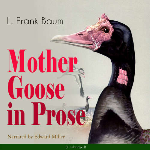Audiobook Mother Goose in Prose - L. Frank Baum - Edward Miller