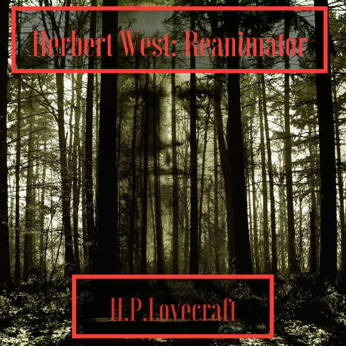 Audiobook Herbert West Reanimator - H. P. Lovecraft - Phil Chenevert