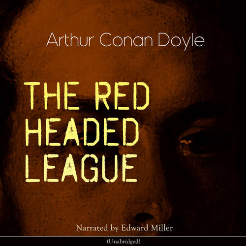 Audiobook The Red Headed League - Arthur Conan Doyle - Edward Miller