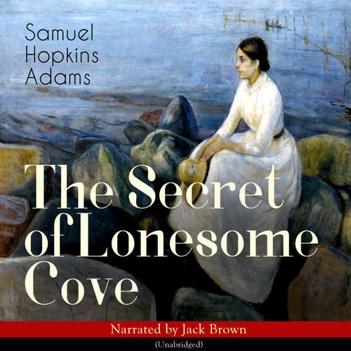 Audiobook The Secret of Lonesome Cove - Samuel Hopkins Adams - Jack Brown