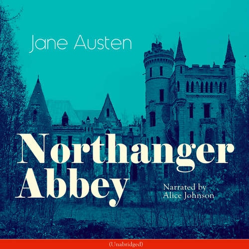 Audiobook Northanger Abbey - Jane Austen - Alice Johnson