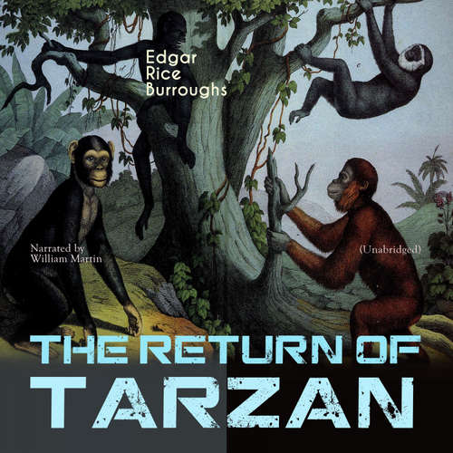 Audiobook The Return of Tarzan - Edgar Rice Burroughs - William Martin