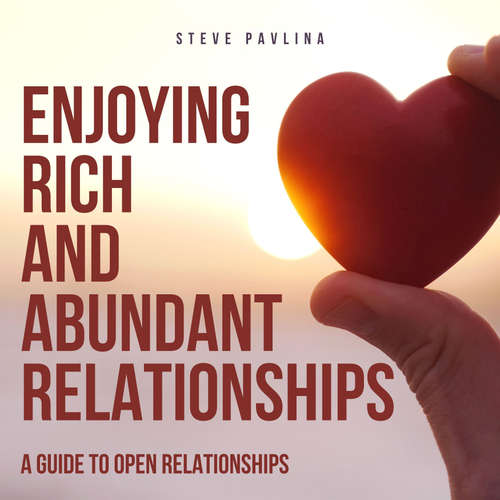Audiobook Enjoying Rich and Abundant Relationships - Steve Pavlina - Florian Höper