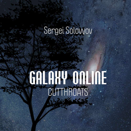 Audiobook Galaxy Online - Cutthroats - Sergei Solovyov - Sergei Solovyov