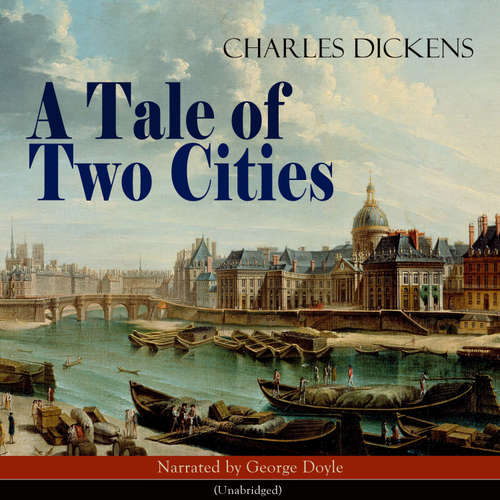 Audiobook A Tale of Two Cities - Charles Dickens - George Doyle