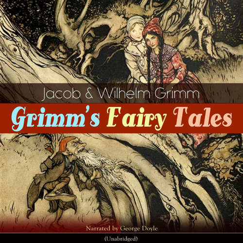 Audiobook Grimm's Fairy Tales - Wilhelm Grimm - George Doyle