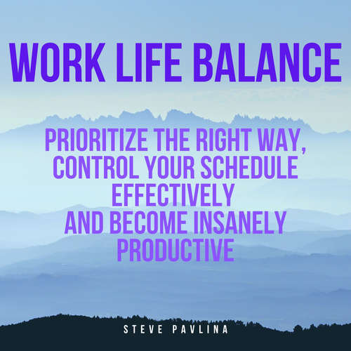 Audiobook Work Life Balance - Steve Pavlina - Florian Höper