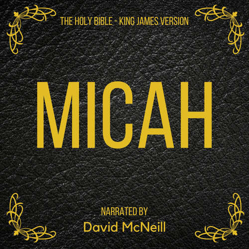 Audiobook The Holy Bible - Micah - King James - David McNeill